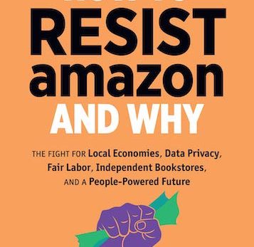 How to Resist Amazon and Why