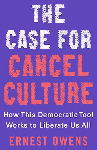 The Case for Cancel Culture