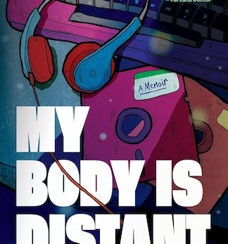 My Body Is Distant