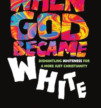 When God Became White