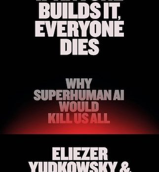 If Anyone Builds It, Everyone Dies