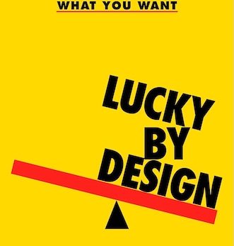 Lucky by Design
