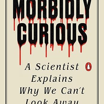 Morbidly Curious