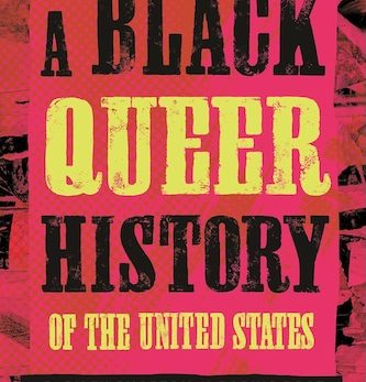 A Black Queer History of the United States